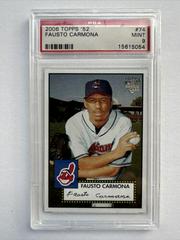 Fausto Carmona #74 Baseball Cards 2006 Topps '52 Prices