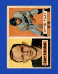 Larry Strickland #105 Football Cards 1957 Topps Prices