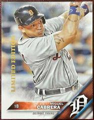Miguel Cabrera #250 Baseball Cards 2016 Topps Limited Edition Prices