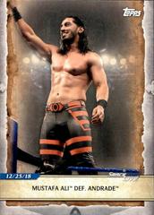 Mustafa Ali Def. Andrade Wrestling Cards 2020 Topps WWE Road to WrestleMania Prices