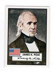 James K. Polk #AP11 Baseball Cards 2009 Topps American Heritage Presidents Prices