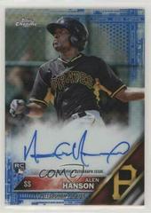 Alen Hanson [Blue Refractor] Baseball Cards 2016 Topps Chrome Rookie Autographs Prices