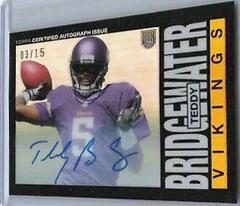 Teddy Bridgewater [Refractor Autograph] Football Cards 2014 Topps Chrome 1985 Prices