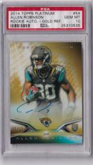 Allen Robinson [Gold Refractor] #54 Football Cards 2014 Topps Platinum Rookie Autograph Prices