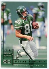 Wayne Chrebet [Lineup Card] #62 Football Cards 1998 Leaf Rookies & Stars Prices