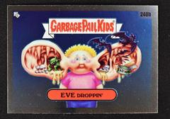 EVE Droppin' #240b 2023 Garbage Pail Kids Chrome Prices