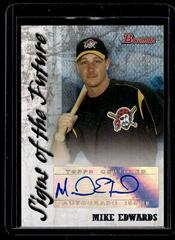 Mike Edwards [autograph] #SOF-ME Baseball Cards 2007 Bowman Signs of the Future Prices