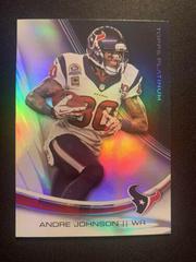 Andre Johnson #26 Football Cards 2013 Topps Platinum Prices