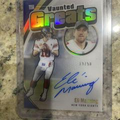 Eli Manning Football Cards 2022 Panini Certified Vaunted Greats Autographs Prices