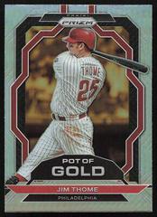 Jim Thome [Silver] #PG15 Baseball Cards 2023 Panini Prizm Pot of Gold Prices