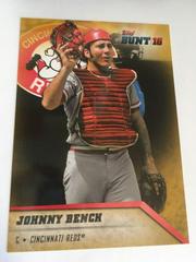 Johnny Bench [5x7 Gold] #185 Baseball Cards 2016 Topps Bunt Prices