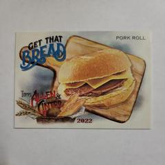 Pork Roll #GTB-7 Baseball Cards 2022 Topps Allen & Ginter Get That Bread Prices