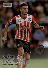 Dusan Tadic [First Day Issue] Soccer Cards 2016 Stadium Club Premier League Prices