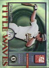 Jason Giambi #TW-21 Baseball Cards 2001 Donruss Elite Title Waves Prices
