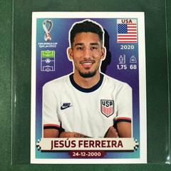 Jesus Ferreira #USA16 Soccer Cards 2022 Panini World Cup Qatar Stickers Prices