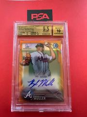 Kyle Muller [Orange Refractor] Baseball Cards 2016 Bowman Draft Chrome Picks Autographs Prices