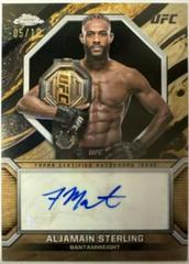 Aljamain Sterling [Black Refractor] #MOC-AST Ufc Cards 2024 Topps Chrome UFC Marks of Champions Autograph Prices