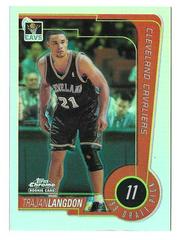 Trajan Langdon [Refractor] Basketball Cards 1999 Topps Chrome Prices