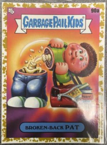 Broken-Back PAT [Gold] #90a Prices | Garbage Pail Kids Late To School ...