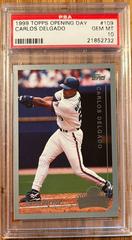 Carlos Delgado #109 Baseball Cards 1999 Topps Opening Day Prices