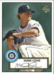 Mark Lowe #117 Baseball Cards 2006 Topps '52 Prices