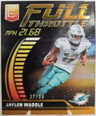 Jaylen Waddle [Orange] Football Cards 2023 Panini Donruss Elite Full Throttle Prices