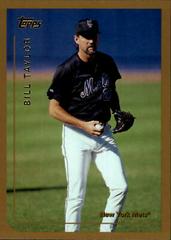 Bill Taylor #T120 Baseball Cards 1999 Topps Traded Prices