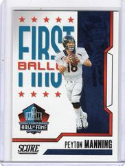 Peyton Manning Football Cards 2023 Panini Score First Ballot Prices