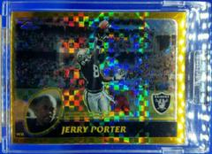Jerry Porter [Gold Xfractor] Football Cards 2003 Topps Chrome Prices