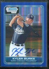 Kyler Burke [Blue Refractor Autograph] Baseball Cards 2006 Bowman Chrome Draft Picks Prices