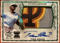 Tink Hence [Green] #PA-TH1 Baseball Cards 2020 Leaf Trinity Patch Autographs Prices