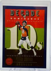 Peyton Manning [Indigo] #DOD-17 Football Cards 2023 Panini Legacy Decade of Dominance Prices