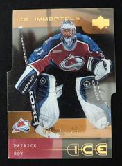 Patrick Roy [Ice Immortals] Hockey Cards 2000 Upper Deck Ice Prices