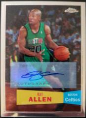 Ray Allen [1957 Autograph] #9 Basketball Cards 2007 Topps Chrome Prices