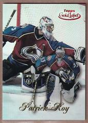 Patrick Roy [Class 2 Red] Hockey Cards 1998 Topps Gold Label Prices