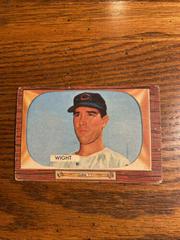 Bill Wight #312 Baseball Cards 1955 Bowman Prices