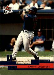 Matt Lawton #18 Baseball Cards 2003 Ultra Prices