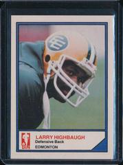 Larry Highbaugh Football Cards 1983 Jogo CFL Limited Prices