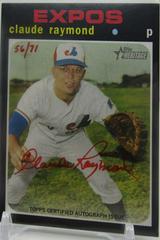 Claude Raymond [Red Ink] #CR Baseball Cards 2020 Topps Heritage Real One Autographs Prices