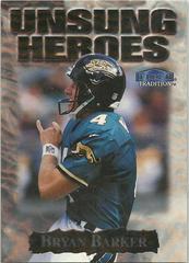 Bryan Parker Football Cards 1999 Fleer Unsung Heroes Prices