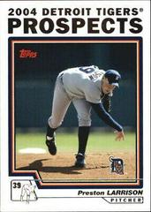 Preston Larrison #T99 Baseball Cards 2004 Topps Traded Prices