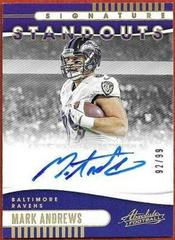 Mark Andrews Football Cards 2019 Panini Absolute Signature Standouts Prices