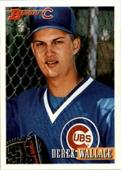 Derek Wallace #4 Baseball Cards 1993 Bowman Prices