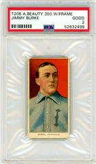 Jimmy Burke #NNO Baseball Cards 1909 T206 American Beauty 350 with Frame Prices