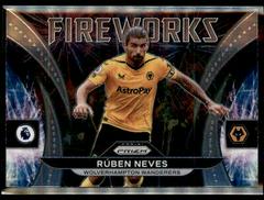 Ruben Neves Soccer Cards 2022 Panini Prizm Premier League Fireworks Prices