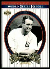 Lou Gehrig #81 Baseball Cards 2002 Upper Deck World Series Heroes Prices