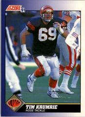 Tim Krumrie #97 Football Cards 1991 Score Prices