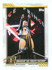 Finn Balor def. Timothy Thatcher Wrestling Cards 2021 Topps WWE NXT Prices