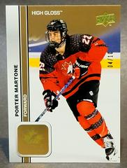 Porter Martone [High Gloss] #29 Hockey Cards 2023 Upper Deck Team Canada Juniors Prices