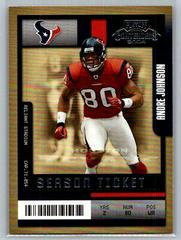 Andre Johnson [Playoff Ticket] #40 Football Cards 2004 Playoff Contenders Prices